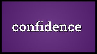 Confidence Meaning [upl. by Ern]