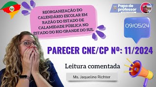 PARECER CNECP Nº 112024 ensino remoto durante calamidade no RS [upl. by Enhpad]