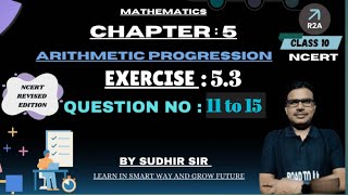 Class  10th Ex 53 Q 11 to Q15 Arithmetic Progression II New NCERT II CBSE II Road to A II [upl. by Kylstra745]