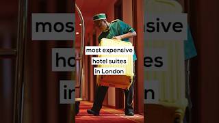 Most Expensive Hotel Suites in London [upl. by Eldred]