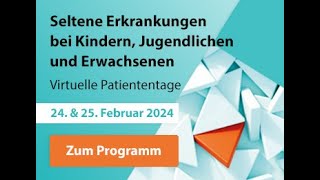 Einladung Patiententage seltene Erkrankungen bei Kindern Jugendlichen und Erwachsenen 2024 [upl. by Iramo]