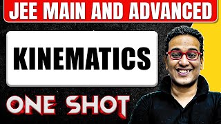 KINEMATICS in One Shot All Concepts amp PYQs Covered  JEE Main amp Advanced [upl. by Hanser159]