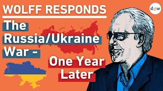 Wolff Responds The RussiaUkraine War  One Year Later [upl. by Volnak67]