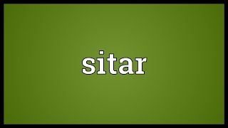 Sitar Meaning [upl. by Editha]