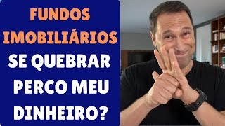 ⛔️ FUNDOS IMOBILIÁRIOS  Se quebrar perco meu dinheiro RISCOSDIVIDENDOS [upl. by Alitta]