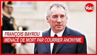 François Bayrou menacé de mort par courrier anonyme une enquête ouverte  Voici [upl. by Legge]