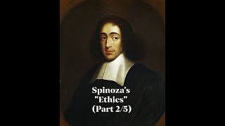 Baruch Spinozas quotEthicsquot Part 25 [upl. by Aiym621]