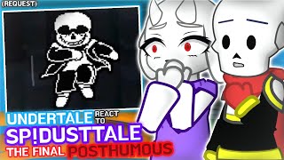 Undertale React To SPDusttale The Final Posthumous Request [upl. by Githens]