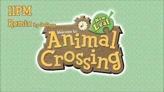 11PM Remix  Animal Crossing New Leaf [upl. by Arlan]