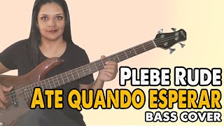 BASS COVER Até Quando Esperar  Plebe Rude [upl. by Steffie]