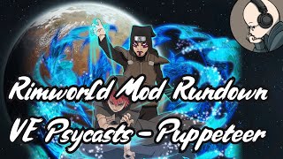 Rimworld Mod Rundown  Vanilla Psycasts Expanded  Puppeteer [upl. by Notgnilra]