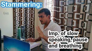 importance of pause  slow speaking and breathing for overcoming stammering [upl. by Jerry]