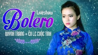 Quỳnh Trang 2024 Tuyệt Đỉnh Nhạc Trữ Tình Bolero Hay Nhất Của Quỳnh Trang 2024 [upl. by Tinaret]