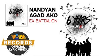 Nandyan Agad Ako  Ex Battalion Official Lyric Video [upl. by Whitelaw]