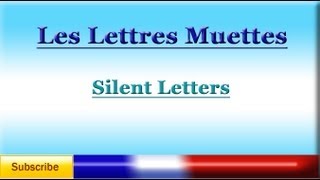 French Lesson 53  French Pronunciation  Silent Letters  Prononciation Française [upl. by Llecram]