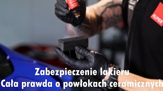 Zabezpieczenie lakieru Cała prawda o powłokach ceramicznych [upl. by Ocer]