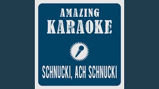 Schnucki ach Schnucki Karaoke Version Originally Performed By Junge Zillertaler [upl. by Htederem848]