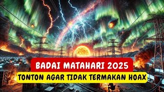 BADAI MATAHARI 2025 TONTON AGAR TIDAK TERMAKAN HOAX [upl. by Irim]