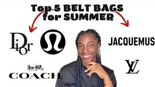 TOP 5 BELT BAGS FOR SUMMER 2024 [upl. by Nereen]