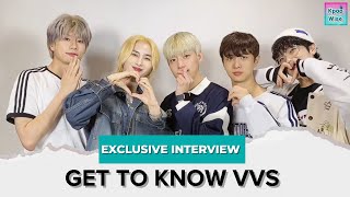 Exclusive Interview Get to Know VVS [upl. by Yeniffit899]