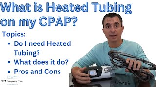 Heated Tubing for CPAP  Do you need it [upl. by Ahsiyn]