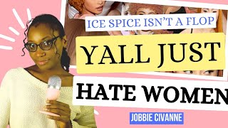 Is Ice Spices Career Over Or Do Yall Just Hate Women [upl. by Annoyk826]