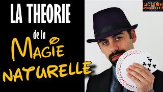 ✨ LA THEORIE DE LA MAGIE NATURELLE  ✨ magie [upl. by Dnalerb]