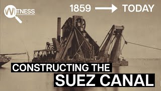 How Did they Build the Suez Canal 1859 to Today Extreme Constructions  Documentary [upl. by Meta461]