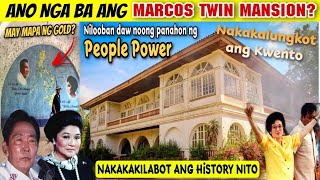 ANG NAKAKAKILABOT NA KASAYSAYAN NG MARCOS TWIN MANSION KWENTO MULA SA ISANG LOKAL  SANA MAAYOS PA [upl. by Baillie]