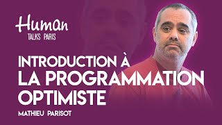 Introduction à la programmation optimiste par Mathieu Parisot [upl. by Haduj521]