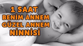 1 Saat Benim Annem Güzel Annem Ninnisi  Sevda Künktakan  Bizim Ninniler [upl. by Niel820]