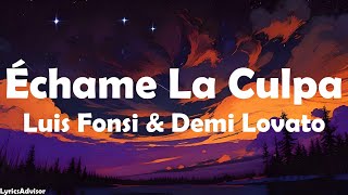 Luis Fonsi amp Demi Lovato  Échame La Culpa Lyrics [upl. by Namyw809]