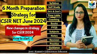 6 Month Preparation strategy for CSIR NET June 2024  Complete Guidance [upl. by Kaitlin]