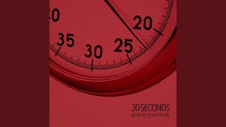 30 Seconds [upl. by Isyak]