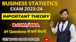 BCOMBBA  BUSINESS STATISTICS  IMPORTANT THEORY QUESTIONS  EXAM 202324  LIVE 2 [upl. by Atilrac]