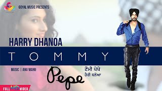 Harry Dhanoa  Tommy Pepe  Goyal Music  New Punjabi Song  Hit Punajbi Songs [upl. by Keung]