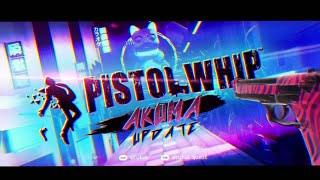 Pistol Whip  Akuma [upl. by Manchester]