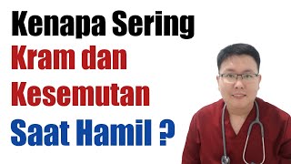 KRAM DAN KESEMUTAN PADA IBU HAMIL  TANYAKAN DOKTER [upl. by Vernor]