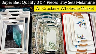 Super Best Quality 3p amp 4p Tray Sets Melamine Crockery Wholesale Market Pakistan Noor Sitara Traders [upl. by Rowell]