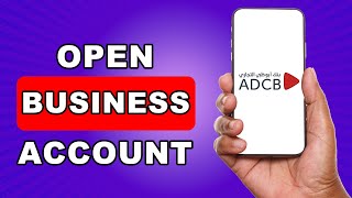 How to Open Business Account in ADCB Bank  ADCB Business Account Opening  Online Business Banking [upl. by Eelirak612]