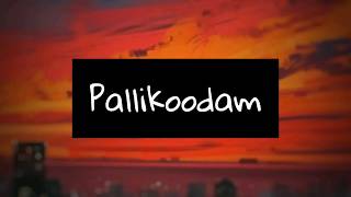 Pallikoodam The Farewell Song lyrics  Natpe Thunai [upl. by September]