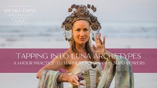 A Dance With the Divine Tapping into Luna Archetypes [upl. by Adnawot]