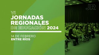 VI Jornadas Regionales de Educación  14 de febrero de 2024 [upl. by Etnaud]