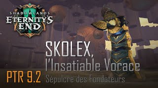 PTR 92  Skolex the Insatiable Ravener  lInsatiable Vorace  Sépulcre des Fondateurs Heroïque [upl. by Yelruc]