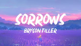 Bryson Tiller  Sorrows Lyrics  1 HOUR [upl. by Spears128]