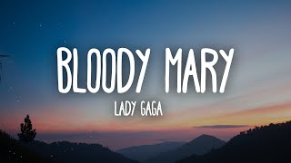 Lady Gaga  Bloody Mary Lyrics [upl. by Herrah]