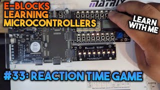 Reaction Time Game Using Interrupts  EBlocks Introduction To Microcontrollers 33 [upl. by Giorgia713]