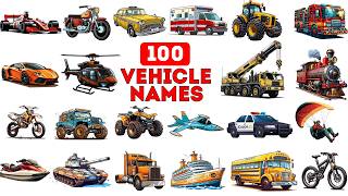 100 Vehicle Names  Types of Vehicles in English  Vehicles Vocabulary Words  English Vocabulary [upl. by Yenoh53]