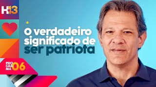 PROGRAMA DE TV 6 O QUE É SER PATRIOTA  Haddad Governador [upl. by Uchish986]