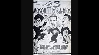 Los tres mosqueteros de Dios  JAVIER SOLÍS RESORTES JOAQUIN CORDERO  ESTEREO Y MEJORADA 1967 [upl. by Akirret]